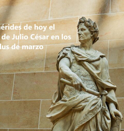 Efemérides de hoy el asesinato de Julio César en los idus de marzo